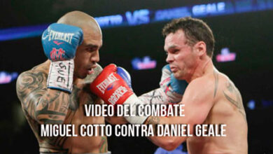 Photo of Video pelea boxeo de Miguel Cotto contra Daniel Geale