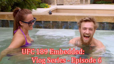 Photo of Video UFC 189 Embedded Vlog Series Episode 6