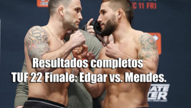 Photo of Resultados completos TUF 22 Finale: Edgar vs. Mendes.