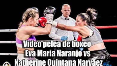 Photo of Video pelea de boxeo Eva Maria Naranjo vs Katherine Quintana Narvaez