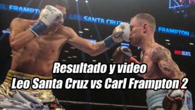 Photo of Resultado Leo Santa Cruz vs Carl Frampton 2 +video