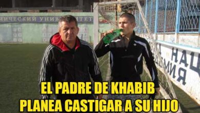 Photo of EL PADRE DE KHABIB PLANEA CASTIGAR A SU HIJO POR LO QUE HIZO «LA DISCIPLINA ES LO PRIMERO»